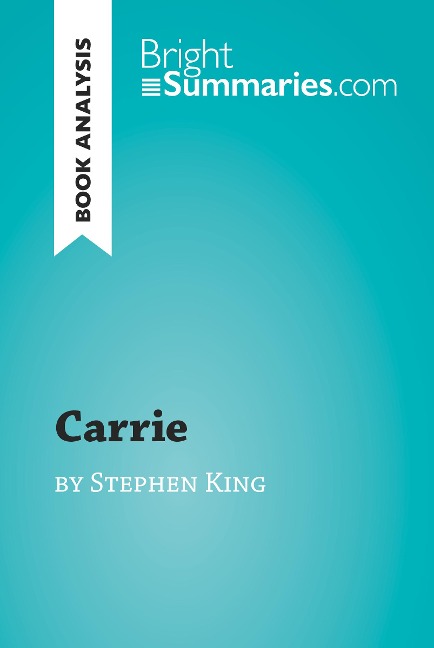 Carrie by Stephen King (Book Analysis) - Bright Summaries