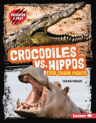 Crocodiles vs. Hippos - Sarah Roggio