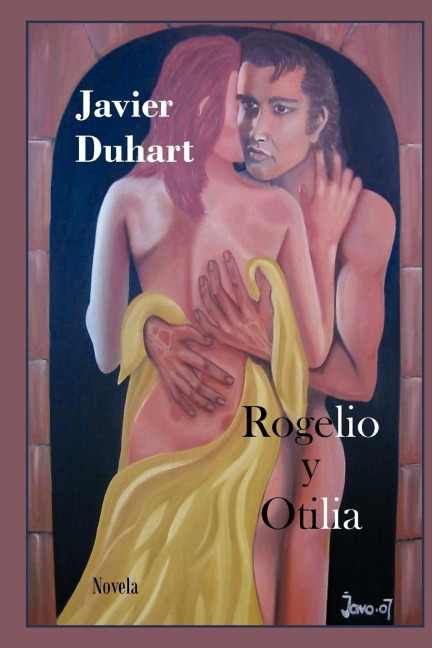 Rogelio y Otilia - Javier Duhart