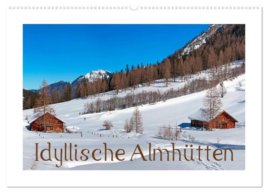Idyllische Almhütten (Wandkalender 2026 DIN A2 quer), CALVENDO Monatskalender - Christa Kramer