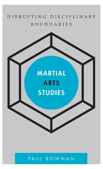 Martial Arts Studies - Paul Bowman