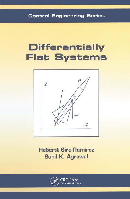 Differentially Flat Systems - Hebertt Sira-Ramírez, Sunil K. Agrawal