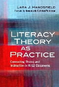 Literacy Theory as Practice - Lara J Handsfield