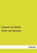 Briefe aus Russland - Helmuth Von Moltke