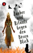 Cover-Bild zum Titel 'Zauber und Rituale Gegen den Bösen Blick' von 'Alina Rubi'