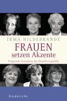 Frauen setzen Akzente - Irma Hildebrandt