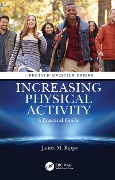 Cover-Bild zum Titel 'Increasing Physical Activity: A Practical Guide' von 'James M. Rippe'
