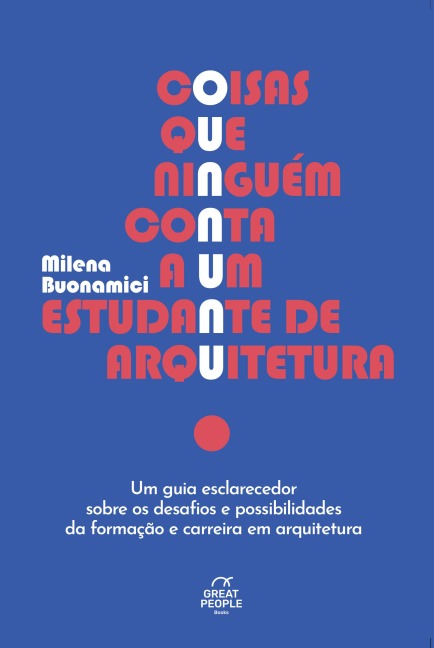 Coisas que ninguém conta a um estudante de arquitetura - Milena Buonamici