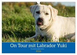 Cover-Bild zum Titel 'On Tour mit Labrador Yuki (Wandkalender 2026 DIN A3 quer), CALVENDO Monatskalender' von 'Jana K. Fotografie'