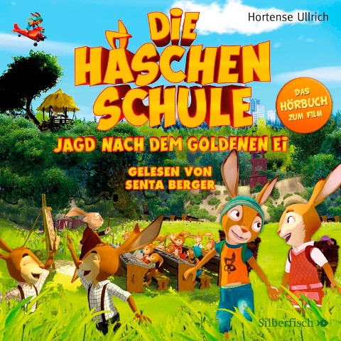 Die Häschenschule - Jagd nach dem goldenen Ei - Hortense Ullrich