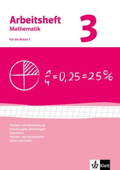 Arbeitshefte Mathematik 3. Neubearbeitung. Arbeitsheft plus Lösungsheft. Prozent- Zinsrechnung, Zuordnungen, Gleichungen, Geometrie, Flächen-, Rauminhalt - 