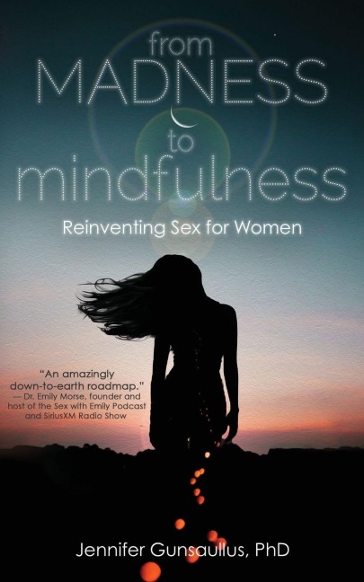 From Madness to Mindfulness - Jennifer Gunsaullus