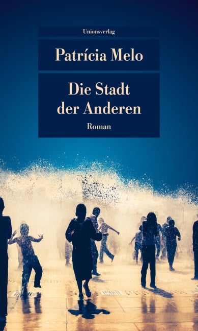Die Stadt der Anderen - Patrícia Melo