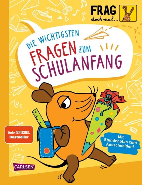 Frag doch mal ... die Maus: Die wichtigsten Fragen zum Schulanfang - Sandra Noa