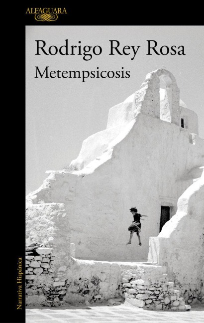 Metempsicosis / Metempsychosis - Rodrigo Rey Rosa