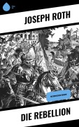 Cover-Bild zum Titel 'Die Rebellion' von 'Joseph Roth'