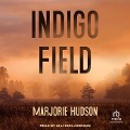 Indigo Field - Marjorie Hudson