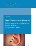 Cover-Bild zum Titel 'Das Wunder des Hörens' von 'Lutz Felbick'