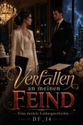 Cover-Bild zum Titel 'Verfallen an meinen Feind - Eine dunkle Liebesgeschichte' von 'Df_14'
