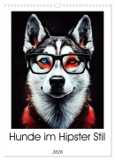 Cover-Bild zum Titel 'Hunde im Hipster Stil (Wandkalender 2026 DIN A3 hoch), CALVENDO Monatskalender' von 'Justyna Jaszke JBJart'