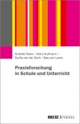 Cover-Bild zum Titel 'Praxisforschung in Schule und Unterricht' von 'Annette Textor, Harry Kullmann, Cyrilla van der Donk, Bas van Lanen'