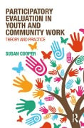 Cover-Bild zum Titel 'Participatory Evaluation in Youth and Community Work' von 'Susan Cooper'