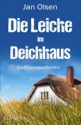Cover-Bild zum Titel 'Die Leiche im Deichhaus. Ostfrieslandkrimi' von 'Jan Olsen'