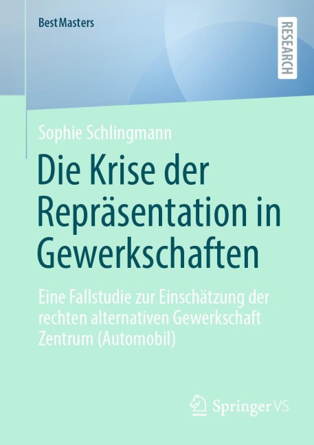 Die Krise der Repräsentation in Gewerkschaften - Sophie Schlingmann