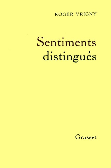 Sentiments distingués - Roger Vrigny