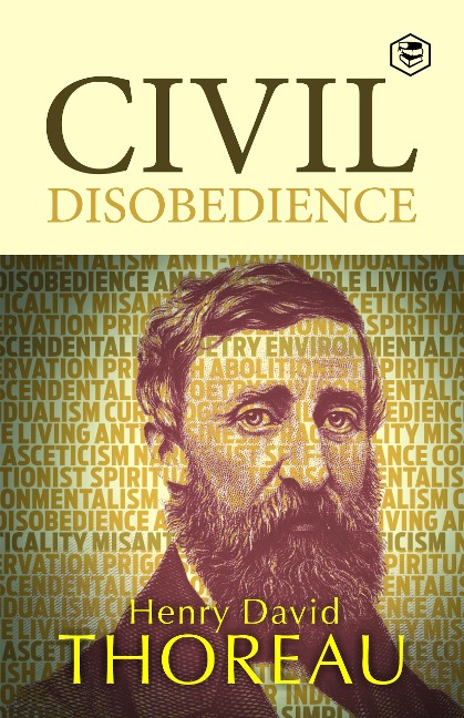 Civil Disobedience - Henry David Thoreau
