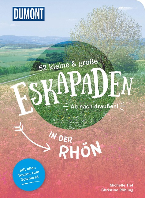 52 kleine & große Eskapaden in der Rhön - Michelle Tief, Christine Röhling