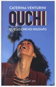 Cover-Bild zum Titel 'Quchi. Quello che ho ingoiato' von 'Caterina Venturini'