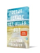 Cover-Bild zum Titel 'Jetzt gerade ist alles gut' von 'Stephan Schäfer'