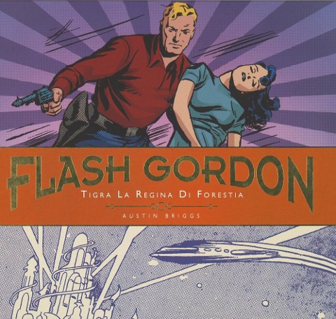 Briggs, A: Flash Gordon. Le tavole giornaliere - Austin Briggs