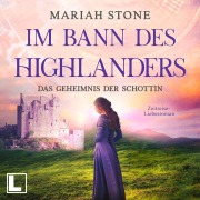 Cover-Bild zum Titel 'Das Geheimnis der Schottin' von 'Mariah Stone'