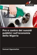 Cover-Bild zum Titel 'Pro e contro dei sussidi pubblici sull'economia della Nigeria' von 'Samuel Ogunmefun'