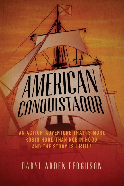 American Conquistador - Daryl Arden Ferguson