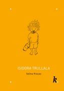Cover-Bild zum Titel 'Isidora Trullala' von 'Selina Krause'