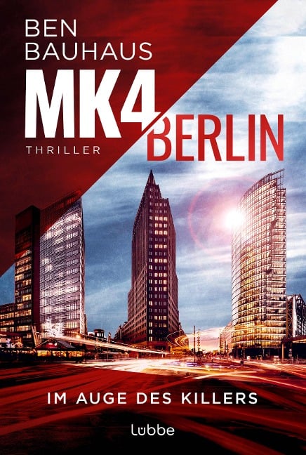 MK4 Berlin - Im Auge des Killers - Ben Bauhaus