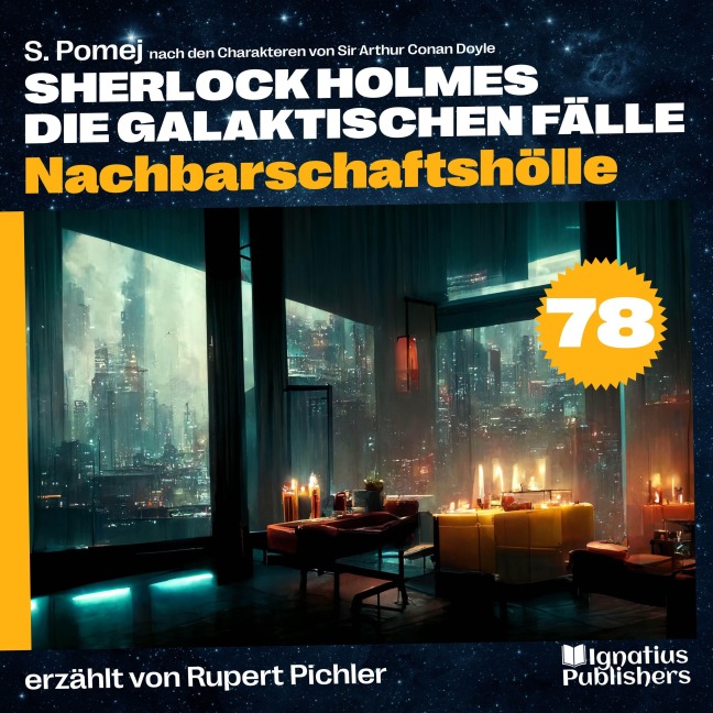 Nachbarschaftshölle (Sherlock Holmes - Die galaktischen Fälle, Folge 78) - Arthur Conan Doyle, S. Pomej