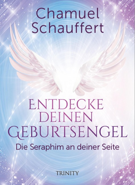 Entdecke deinen Geburtsengel - Chamuel Schauffert