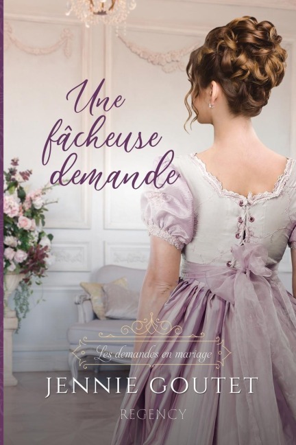Une fâcheuse demande - Jennie Goutet