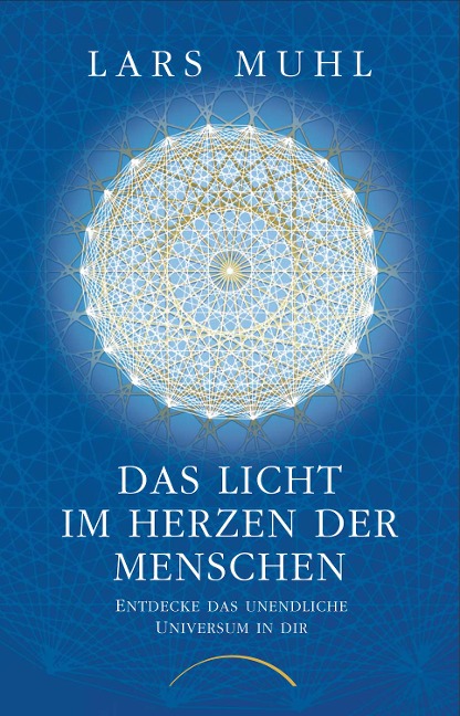 Das Licht im Herzen der Menschen - Lars Muhl