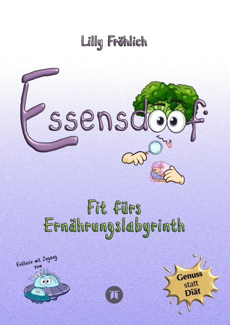 Essensdoof - Essensdoof - Gesunde Ernährung einfach erklärt: Abnehmen, Zucker, Diäten & Ernährungsmythen - Lilly Fröhlich