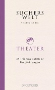 Suchers Welt: Theater - C. Bernd Sucher