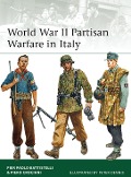 Cover-Bild zum Titel 'World War II Partisan Warfare in Italy' von 'Pier Paolo Battistelli, Piero Crociani'