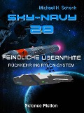 Cover-Bild zum Titel 'Sky-Navy 28 - Feindliche Übernahme' von 'Michael Schenk'