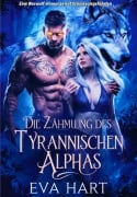 Cover-Bild zum Titel 'Die Zähmung des tyrannischen Alphas' von 'Eva Hart'