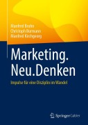 Cover-Bild zum Titel 'Marketing.Neu.Denken' von 'Manfred Bruhn, Christoph Burmann, Manfred Kirchgeorg'