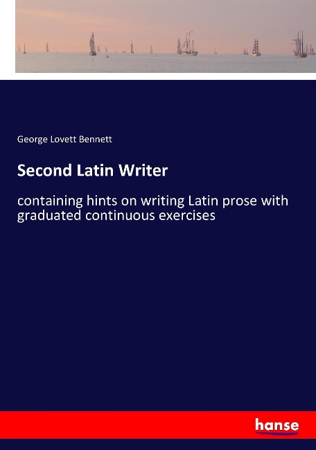 Second Latin Writer - George Lovett Bennett